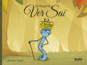Sa majesté Ver Saï